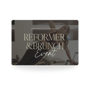 Reformer & Brunch Event